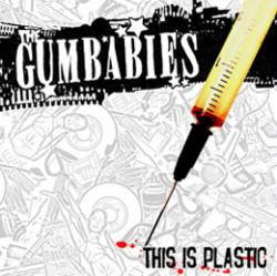The Gumbabies : This Is Plastic